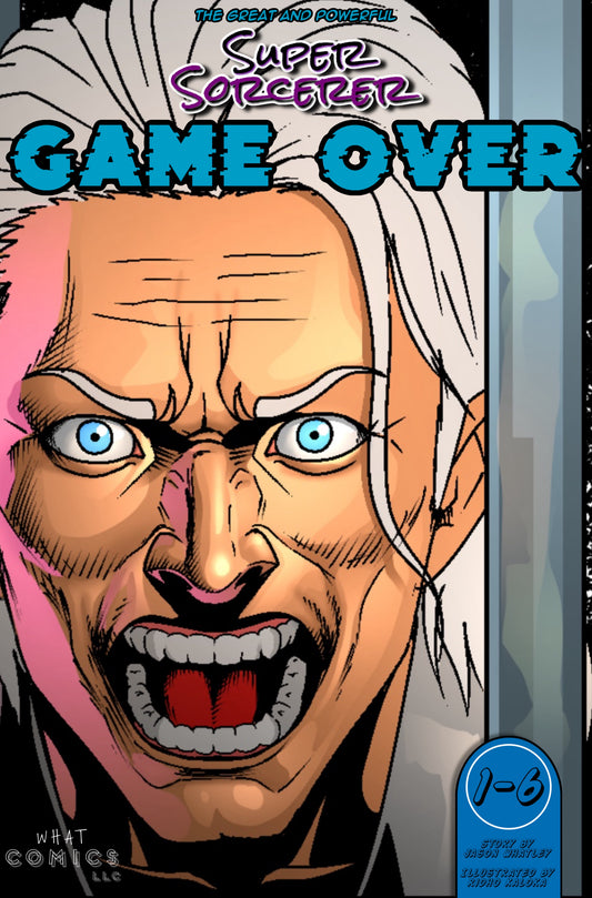 "The Great & Powerful Super Sorcerer: Game Over" (Digital)