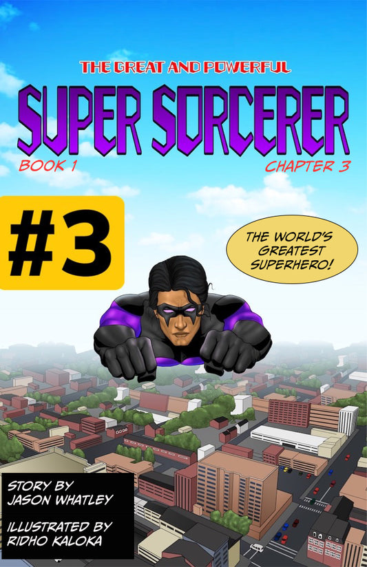 "The Great And Powerful Super Sorcerer: The World's Greatest Superhero"